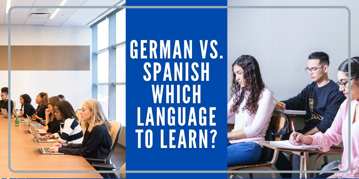 German Vs. Spanish Which Language To Learn? - The Ultimate Spanish