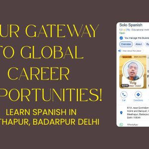 Learn Spanish in Meethapur, Delhi – Your Gateway to Global Career Opportunities!